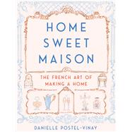 Home Sweet Maison by Postel-vinay, Danielle, 9780062741691