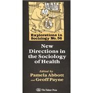 New Directions In The Sociology Of Health by Payne,Geoff, 9781138421691