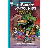Dragons Don't Cook Pizza: A Graphix Chapters Book (The Adventures of the Bailey School Kids #4) by Jones, Marcia Thornton; Dadey, Debbie; Rafer, Angeli, 9781338881691