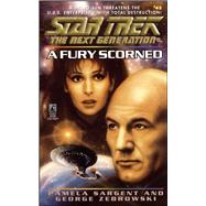 Star Trek: The Next Generation: A Fury Scorned by Sargent, Pamela; Zebrowski, George, 9781451641691