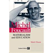 Michel Foucault: Materialism and Education by Olssen,Mark, 9781594511691