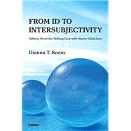 From ID to Intersubjectivity by Kenny, Dianna T., 9781780491691