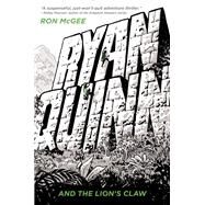 Ryan Quinn and the Lion's Claw by McGee, Ron; Samnee, Chris, 9780062421692