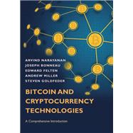 Bitcoin and Cryptocurrency Technologies by Narayanan, Arvind; Bonneau, Joseph; Felten, Edward; Miller, Andrew; Goldfeder, Steven, 9780691171692