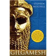 Gilgamesh : A New English Version by Mitchell, Stephen, 9780743261692