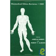 Biomedical Ethics Reviews, 1989 by Humber, James M., 9780896031692