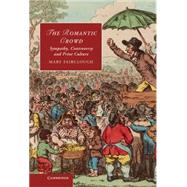 The Romantic Crowd by Fairclough, Mary, 9781107031692