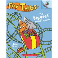 The Biggest Roller Coaster: An Acorn Book (Fox Tails #2) by Kgler, Tina; Kgler, Tina, 9781338561692