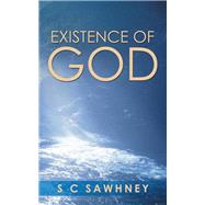 Existence of God by Sawhney, S. C., 9781482871692
