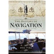The History of Navigation by Pike, Dag, 9781526731692
