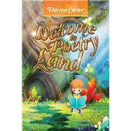 Welcome to Poetry Land by Carter, Darren, 9781543491692
