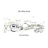 The White Book by Parker, Rod, 9798350941692