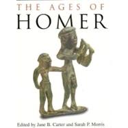 The Ages of Homer: A Tribute to Emily Townsend Vermeule by Jane B. Carter; Emily Vermeule; Sarah P. Morris, 9780292711693