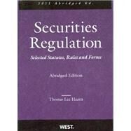Securities Regulation, Selected Statutes, Rules and Forms, 2011 Abridged by Hazen, Thomas Lee, 9780314271693