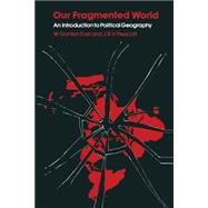 Our Fragmented World by East, W. Gordon; Prescott, John Robert Victor, 9780333151693