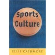 Sports Culture: An A-Z Guide by Cashmore,Ellis, 9780415181693