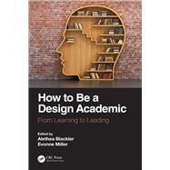 How to Be a Design Academic by Author, 9780429351693