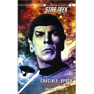 Crucible: Spock : The Fire and the Rose by David R. George III, 9780743491693