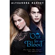 Out for Blood by Harvey, Alyxandra, 9780802721693