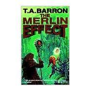 The Merlin Effect by T. A. Barron, 9780812551693