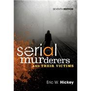 Serial Murderers and their Victims by Hickey, Eric W., 9781305261693