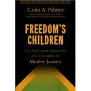 Freedom's Children by Palmer, Colin A., 9781469611693