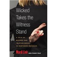 Wicked Takes the Witness Stand by Link, Mardi, 9780472051694