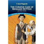 The Curious Case of Benjamin Button and Other Stories by Fitzgerald, F. Scott; Daley, James, 9780486841694