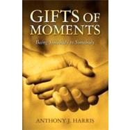 Gifts of Moments by Harris, Anthony J., 9781467931694