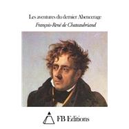 Les Aventures Du Dernier Abencerage by De Chateaubriand, Francois-rene; FB Editions (CON), 9781505611694