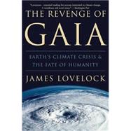The Revenge of Gaia Earth's Climate Crisis & The Fate of Humanity by Lovelock, James, 9780465041695