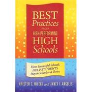 Best Practices from High-Performing High Schools by Wilcox, Kristen C.; Angelis, Janet I., 9780807751695