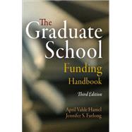 The Graduate School Funding Handbook by Hamel, April Vahle; Furlong, Jennifer S., 9780812221695