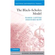 The Black-Scholes Model by Capinski, Marek; Kopp, Ekkehard, 9781107001695