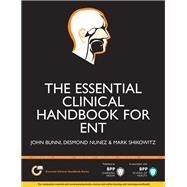 The Essential Clinical Handbook for ENT by Bunni, John; Nunez, Desmond; Shikowitz, Mark, 9781445381695
