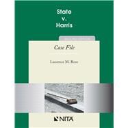 State v. Harris, Case File by Laurence M. Rose, 9781601561695