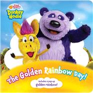 The Golden Rainbow Day! by Dennis, Elizabeth, 9781665921695