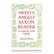 Sweet's Anglo-Saxon Reader in Prose and Verse by Sweet, Henry; Whitelock, Dorothy, 9780198111696