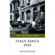 Italy Since 1945 by McCarthy, Patrick, 9780198731696