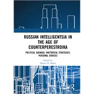 Russian Intelligentsia in the Age of Counterperestroika by Shalin, Dmitri N., 9780367261696