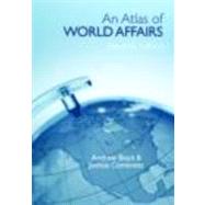 An Atlas of World Affairs by Boyd; Andrew, 9780415391696