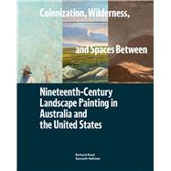 Colonization, Wilderness, and Spaces Between by Read, Richard; Haltman, Kenneth; Brownlee, Peter John, 9780932171696
