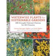 Waterwise Plants for Sustainable Gardens by Ogden, Lauren Springer; Ogden, Scott, 9781604691696