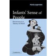 Infants' Sense of People: Precursors to a Theory of Mind by Maria Legerstee, 9780521521697
