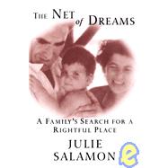 The Net of Dreams A Family's Search for a Rightful Place by SALAMON, JULIE, 9780812991697