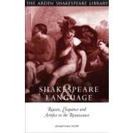 Shakespeare And Language Reason, Eloquence and Artifice in the Renaissance by Hope, Jonathan, 9781904271697