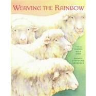 Weaving the Rainbow by Lyon, George Ella; Anderson, Stephanie, 9780689851698