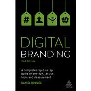 Digital Branding by Rowles, Daniel, 9780749481698