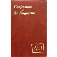 Confessions of Saint Augustine by Augustine, Saint, Bishop of Hippo; Lelen, J. M.; Leleu, J. M., 9780899421698