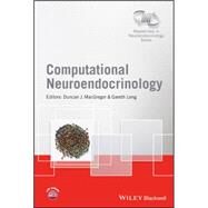 Computational Neuroendocrinology by Macgregor, Duncan J.; Leng, Gareth, 9781119951698